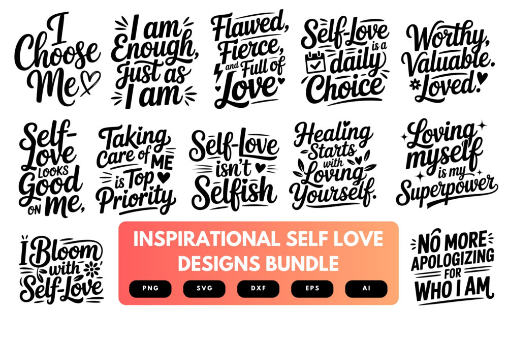 Inspirational Self Love SVG Bundle | Motivational Quotes Clipart, Positive Affirmation Cut Files for Cricut & Sublimation