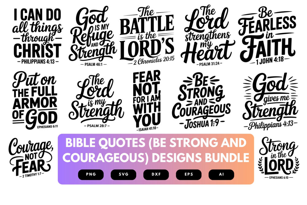 Be Strong and Courageous SVG Bundle | Bible Verse Cut Files, Christian Motivational Scripture Designs for Cricut & Sublimation