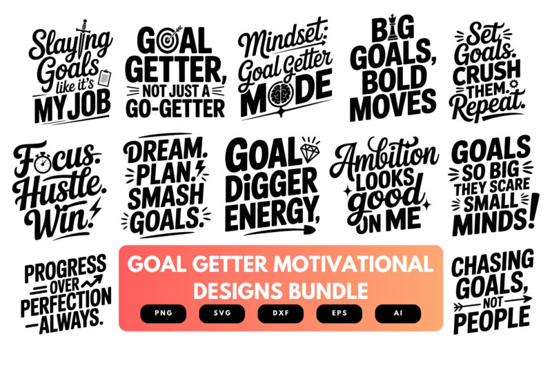 Goal Getter SVG Bundle | Motivational Quote Cut Files for Cricut & Sublimation