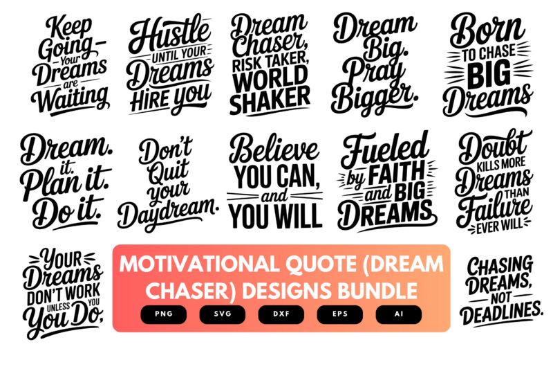 Dream Chaser SVG Bundle | Motivational Quote Cut Files for Cricut & Sublimation