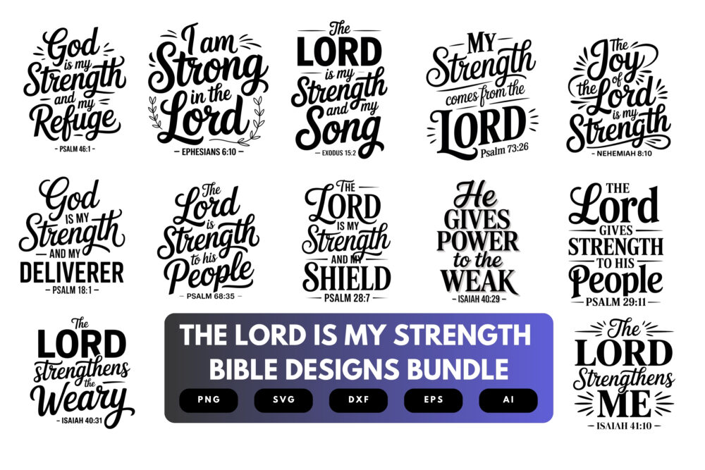 The Lord Is My Strength SVG Bundle | Bible Verse Cut Files, Christian Encouragement Designs for Cricut & Sublimation