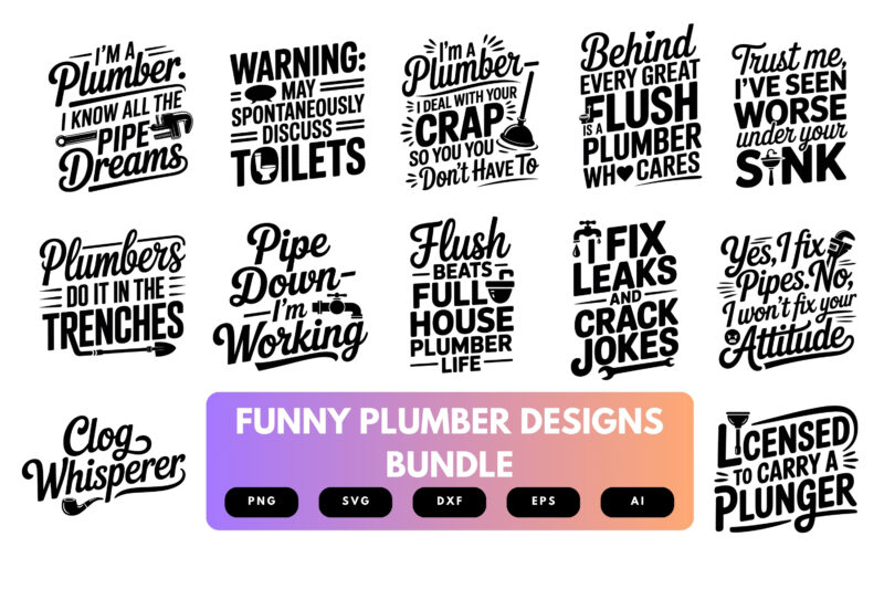 Plumber SVG Bundle | Funny Plumbing Quotes , Tool Clipart for Cricut, Sublimation & T-Shirts