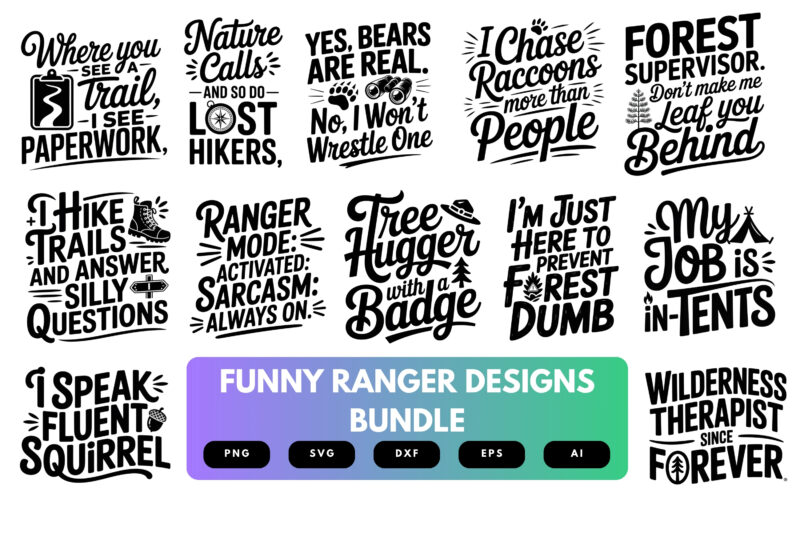 Ranger SVG Bundle | Funny Park Ranger Quotes , Outdoor Clipart for Cricut, Sublimation & T-Shirts