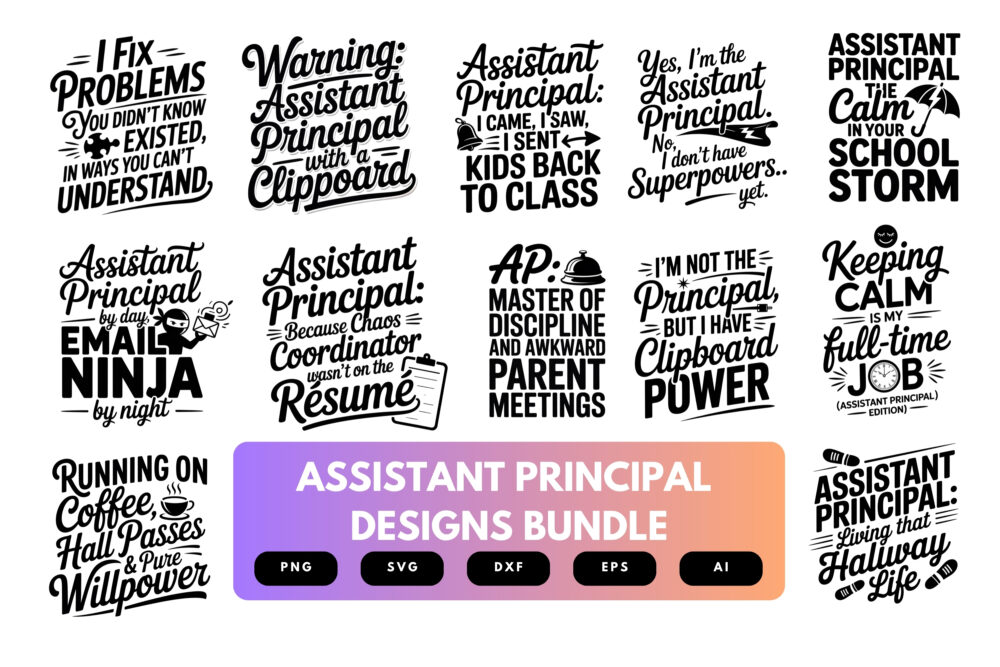 Assistant Principal SVG Bundle | School Staff Quotes, Education Clipart , Cut Files for Cricut & Sublimation