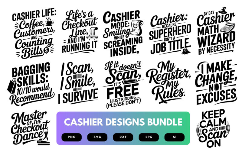 Cashier SVG Bundle | Retail Worker Clipart, Funny Job Quotes , Cut Files for Cricut & Sublimation