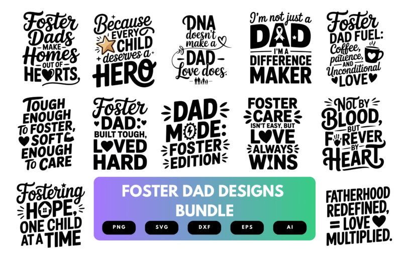 Foster Dad SVG Bundle | Father’s Day Clipart, Foster Parent Quotes , Cut Files for Cricut & Sublimation