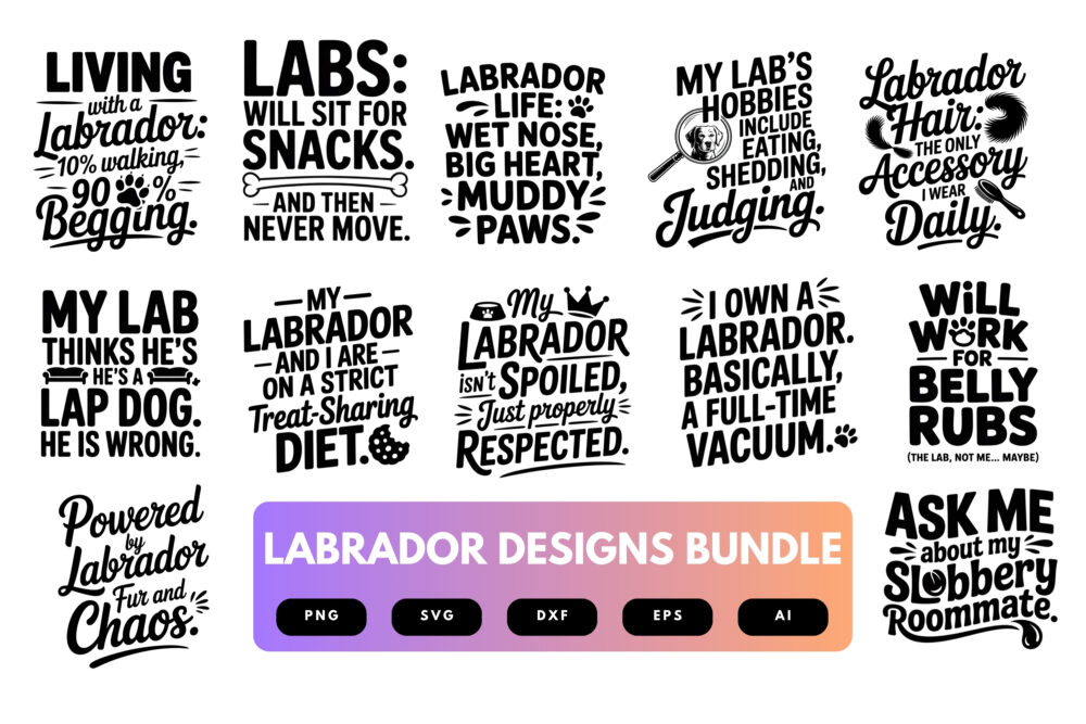 Labrador SVG Bundle | Funny Dog Shirt Designs, Labrador Retriever Clipart , Cut Files for Cricut & Sublimation