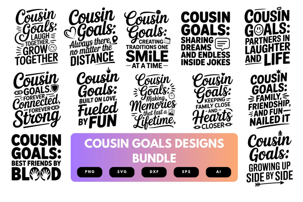 Cousin Goals SVG Bundle | Matching Family Clipart, Fun Cousin Silhouette Cut Files for Cricut & Sublimation