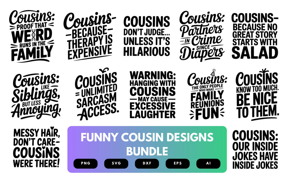 Funny Cousin SVG Bundle | Humorous Family Clipart, Matching Cousins Silhouette Cut Files for Cricut & Sublimation