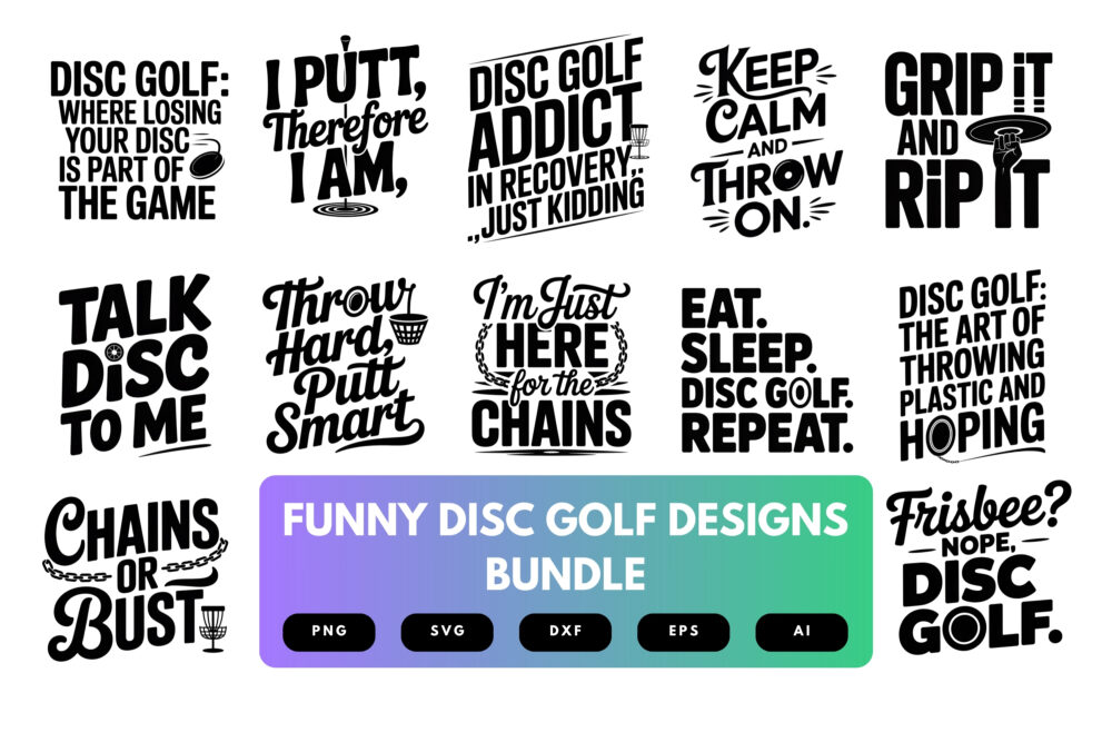 Funny Disc Golf SVG Bundle | Frisbee Golf Humor Cut Files , Player Quotes for Cricut & Sublimation