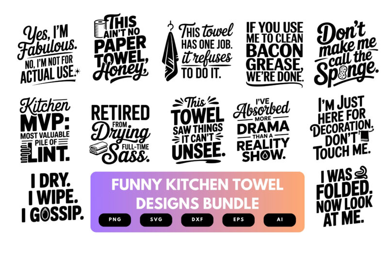 Funny Kitchen SVG Bundle | Dish Towel Sayings, Cooking Clipart , Cricut Cut Files for Farmhouse & Home Decor