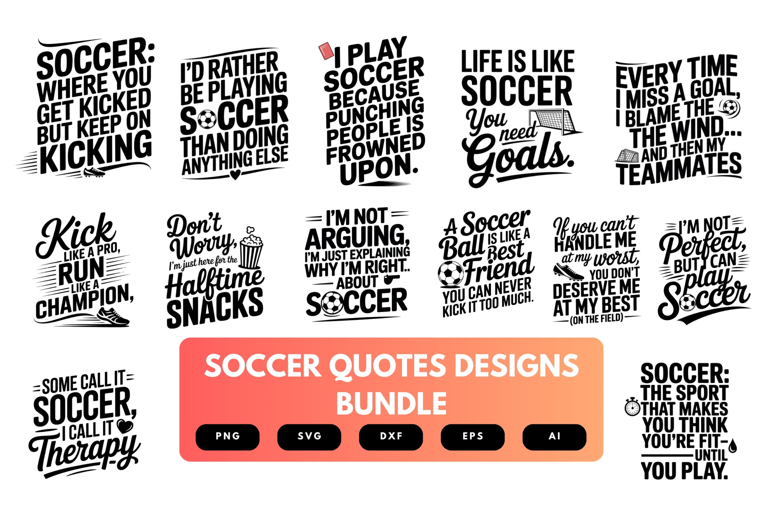 Soccer Quotes SVG Bundle | Motivational Soccer Quotes Clipart, Sports Cut Files for Cricut & Sublimation Soccer Quotes SVG Bundle | Motivational Soccer Quotes Clipart, Sports Cut Files for Cricut & Sublimation