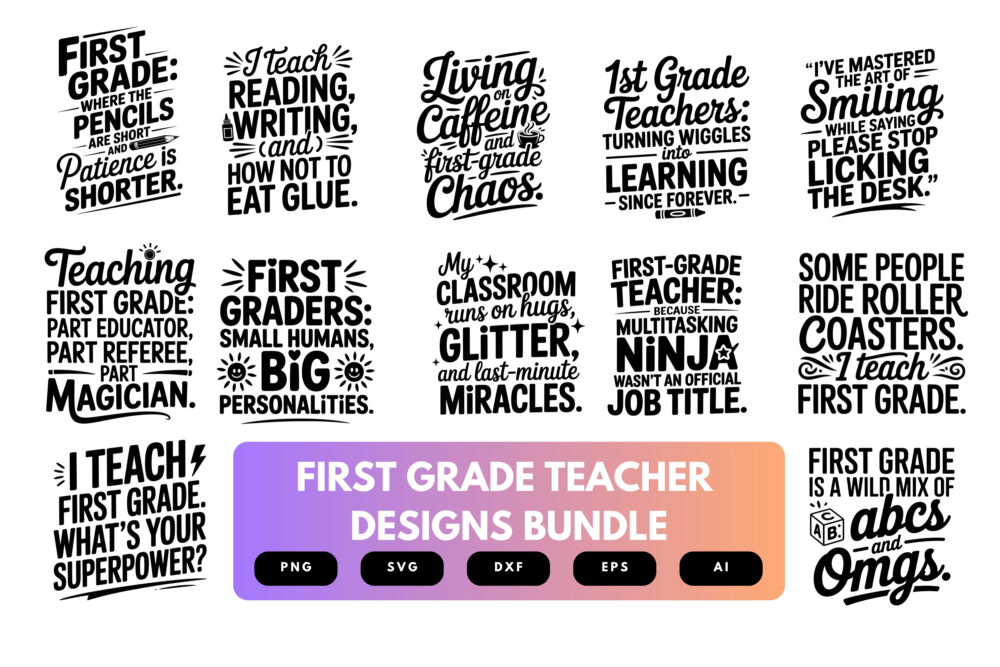 First Grade Teacher SVG Bundle | Classroom Quotes, School Cut Files for Cricut & Sublimation