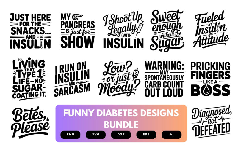 Funny Diabetes SVG Bundle | Diabetic Humor Clipart, Medical Awareness Cut Files for Cricut & Sublimation
