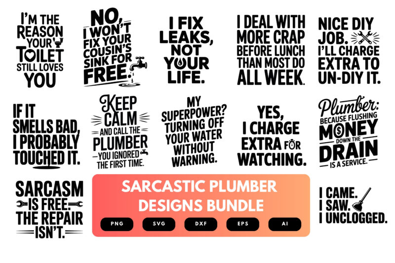 Plumber SVG Bundle | Sarcastic Plumbing Quotes, Funny Plumber Cut Files for Cricut & Sublimation