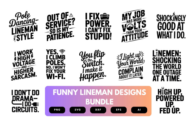 Funny Lineman SVG Bundle | Utility Worker Clipart, Power Lineman Silhouette Cut Files for Cricut & Sublimation