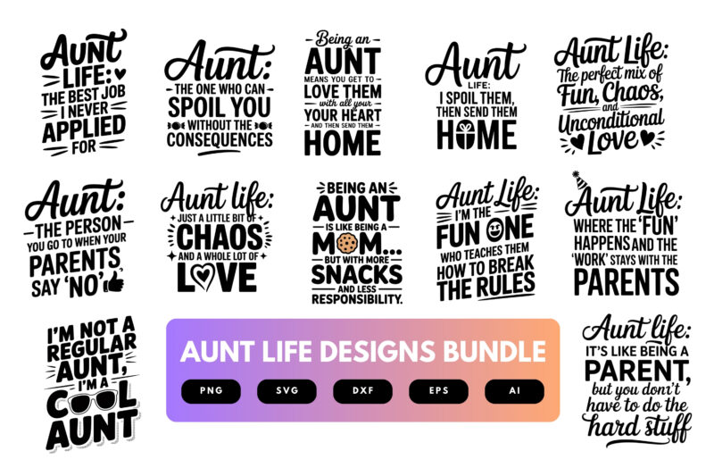 Aunt Life SVG Bundle | Funny Aunt Quotes, Sassy Typography Cut Files for Cricut, Silhouette & Sublimation