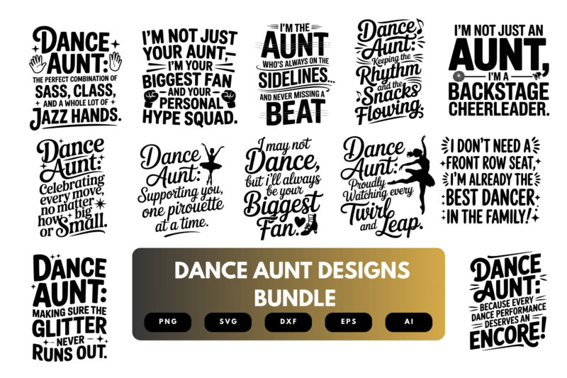 Dance Aunt SVG Bundle | Ballet and Jazz Quotes, Dance Mom Life Clipart and Studio Cut Files for Cricut & Sublimation