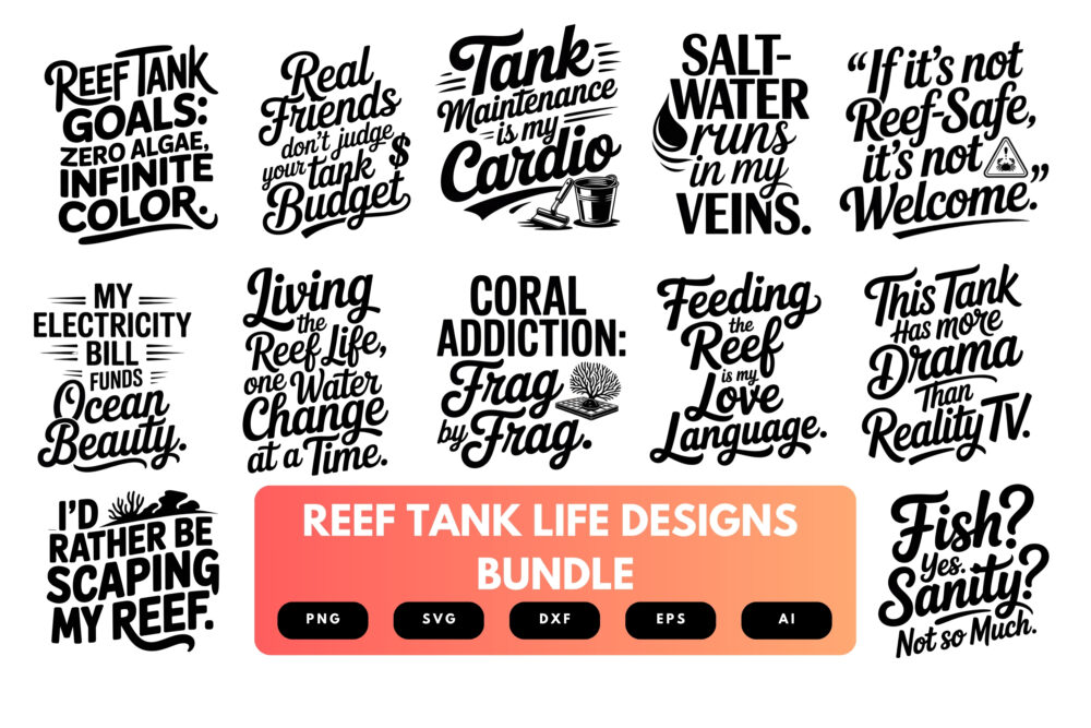 Reef Tank Life SVG Bundle | Saltwater Aquarium Hobby Cut Files for Cricut, Sublimation & Aquarist Apparel