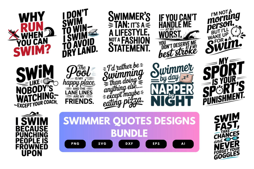 Swimmer Quotes SVG Bundle | Motivational Swim Sayings, Pool Life Graphics and Athletic Cut Files for Cricut & Sublimation