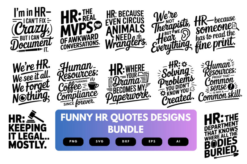 Funny HR SVG Bundle | Human Resources Quotes, Office Humor Cut Files for Cricut, Silhouette & Sublimation