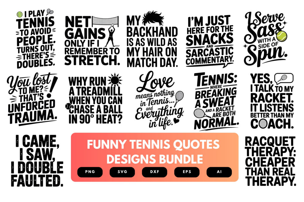 Funny Tennis SVG Bundle | Tennis Quotes Clipart, Sports Silhouette Cut Files for Cricut & Sublimation