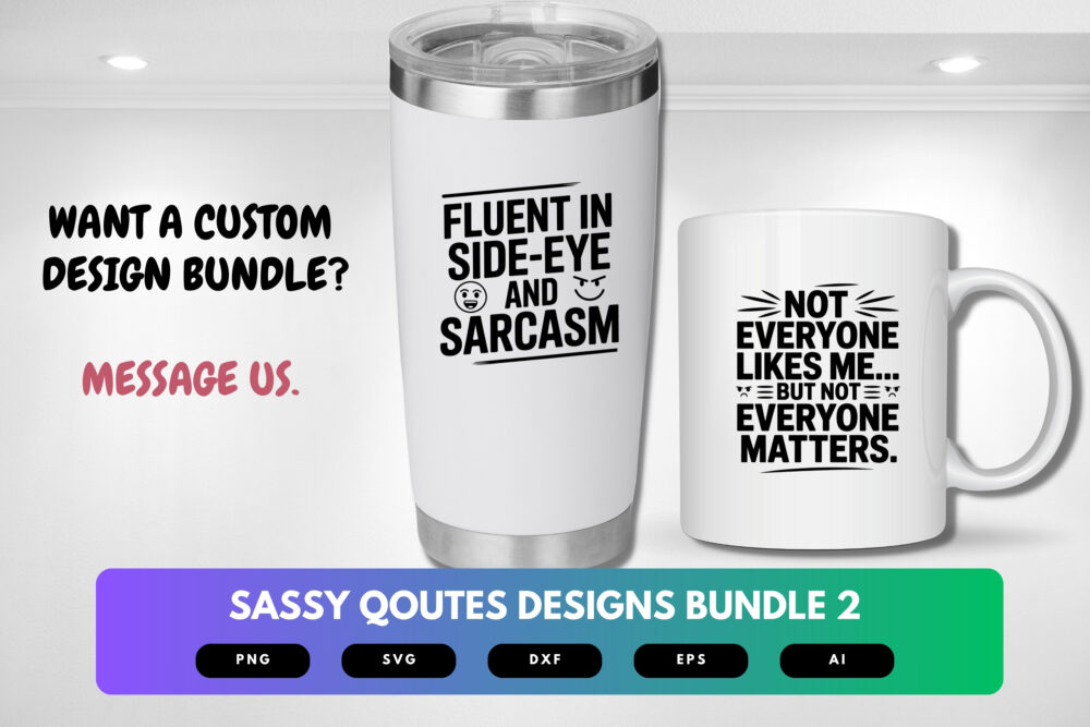 Sassy Quotes SVG Bundle | Bold Attitude Sayings, Funny Typography Cut Files for Cricut & Sublimation - Image 8