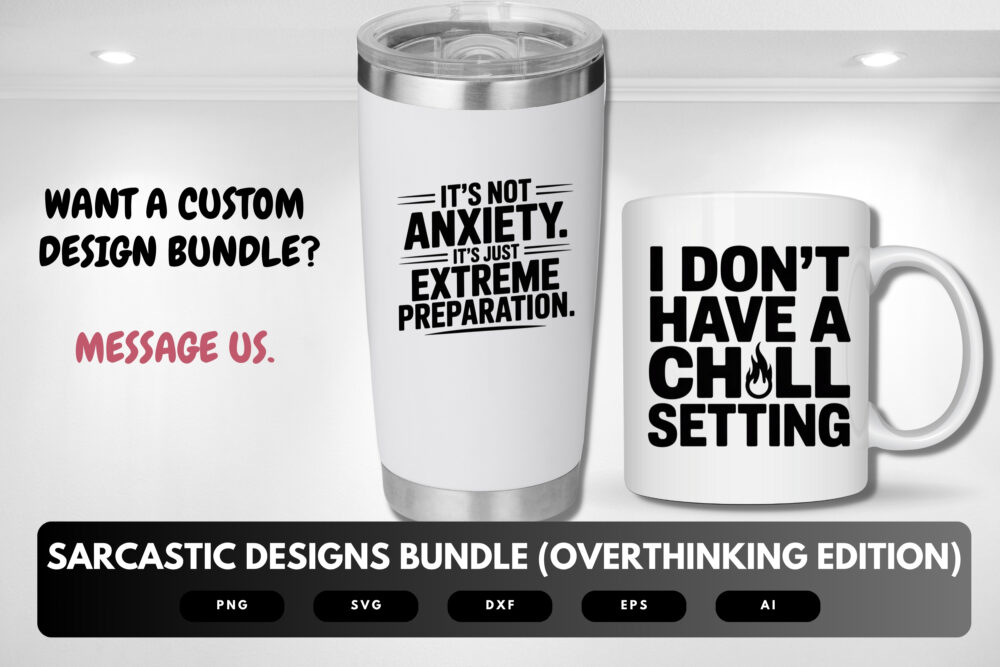Sarcastic Overthinking SVG Bundle | Funny Mental Health Quotes and Designs, Humorous Cut Files for Cricut & Sublimation - Image 3