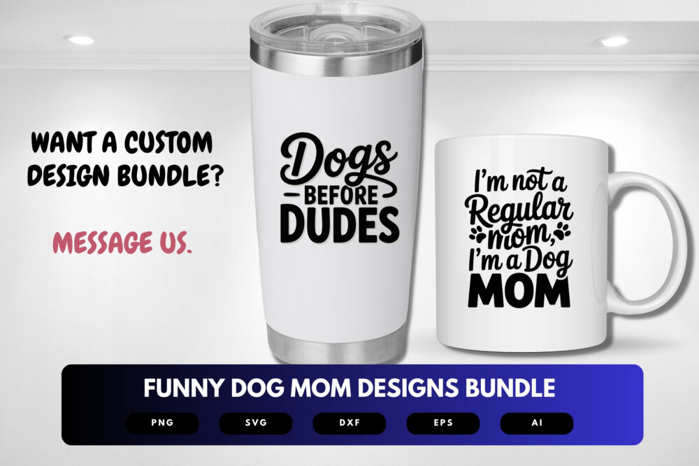 Funny Dog Mom SVG Bundle | Pet Lover Quotes, Dog Silhouette Clipart for Cricut & Sublimation - Image 3