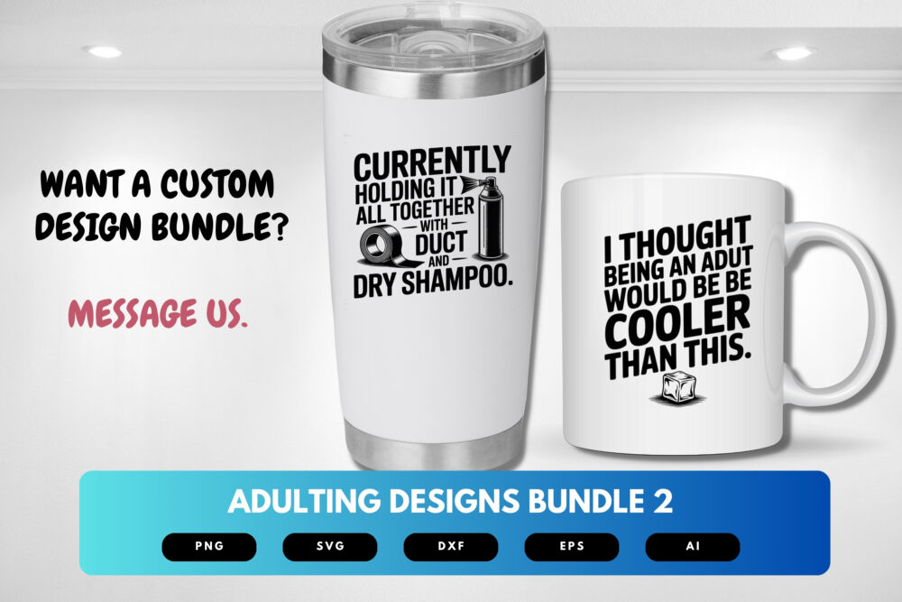 Adulting SVG Bundle | Funny Quotes, Relatable Cut Files for Cricut, Sublimation & Stickers - Image 8