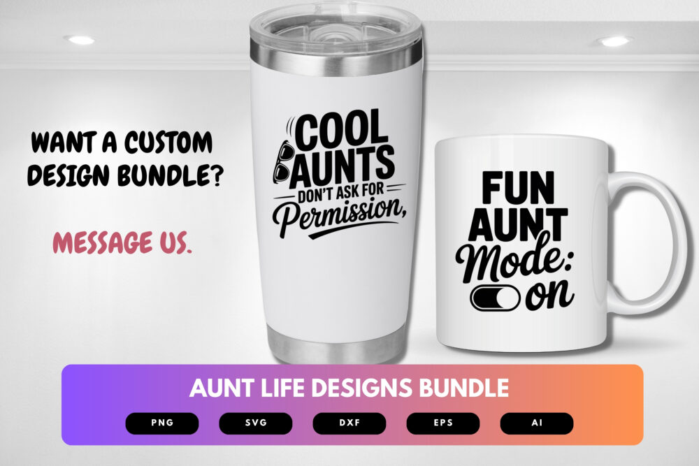 Aunt Life SVG Bundle | Funny Aunt Quotes, Family Clipart and Silhouette Cut Files for Cricut & Sublimation - Image 2