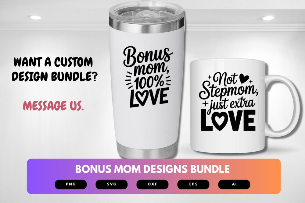 Bonus Mom SVG Bundle | Stepmom Quotes, Mother's Day Clipart , Silhouette Cut Files for Cricut & Sublimation - Image 2