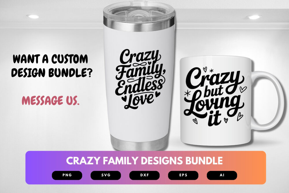 Crazy Family SVG Bundle | Funny Family Quotes, Matching Clipart , Silhouette Cut Files for Cricut & Sublimation - Image 2