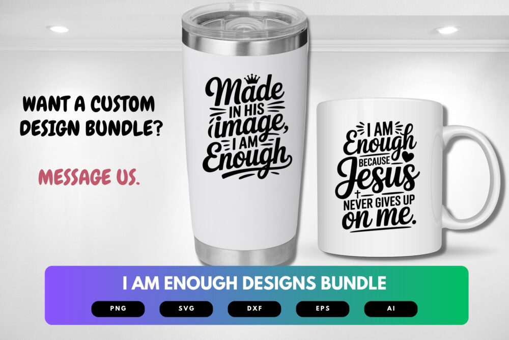 I Am Enough SVG Bundle | Self-Love Affirmation Quotes , Mental Health Cut Files for Cricut & Sublimation - Image 2