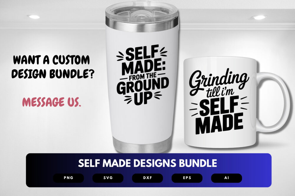 Self Made SVG Bundle | Motivational Quotes , Empowerment Cut Files for Cricut, Sublimation & DIY Crafts - Image 2