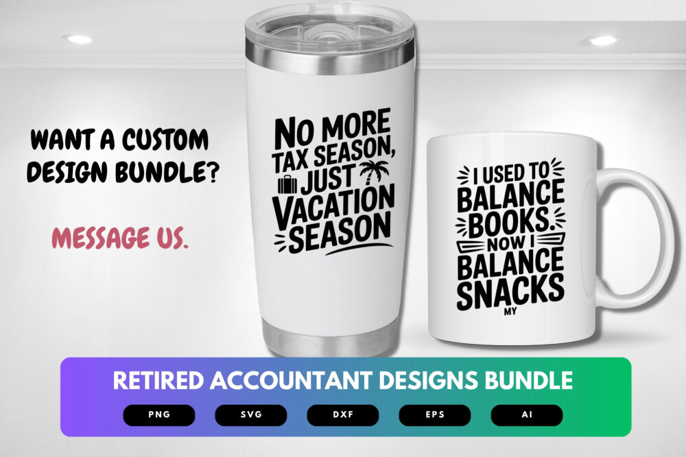 Retired Accountant SVG Bundle | Funny Retirement Quotes , Finance Clipart for Cricut, Sublimation & T-Shirts - Image 2