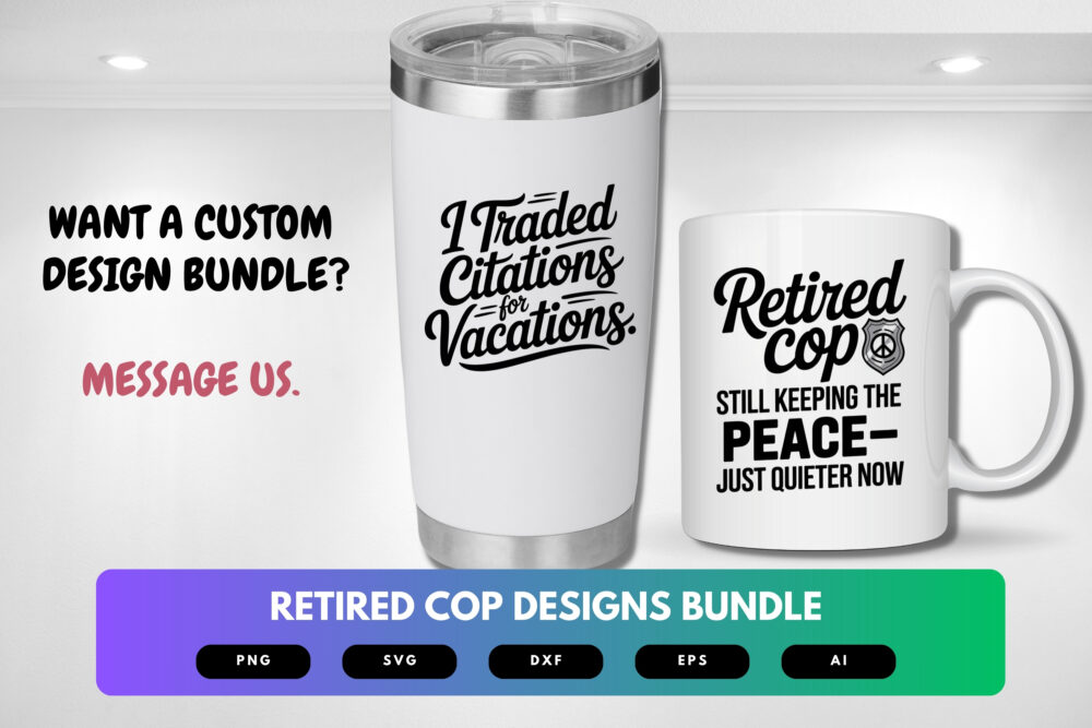 Retired Cop SVG Bundle | Funny Police Retirement Quotes , Law Enforcement Clipart for Cricut, Sublimation & T-Shirts - Image 2