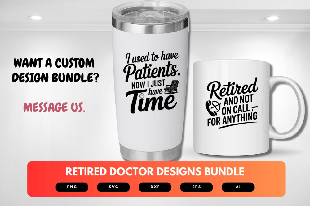 Retired Doctor SVG Bundle | Funny Medical Retirement Quotes , Stethoscope Clipart for Cricut, Sublimation & T-Shirts - Image 2