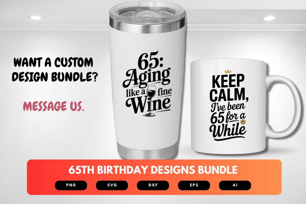 65th Birthday SVG Bundle | Funny Sixty-Five Clipart, Milestone Birthday Cut Files for Cricut & Sublimation - Image 2
