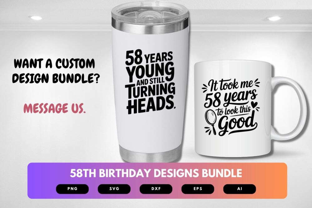 58th Birthday SVG Bundle | Funny 58 Years Old Quotes, Vintage Birthday Cut Files for Cricut & Sublimation - Image 2