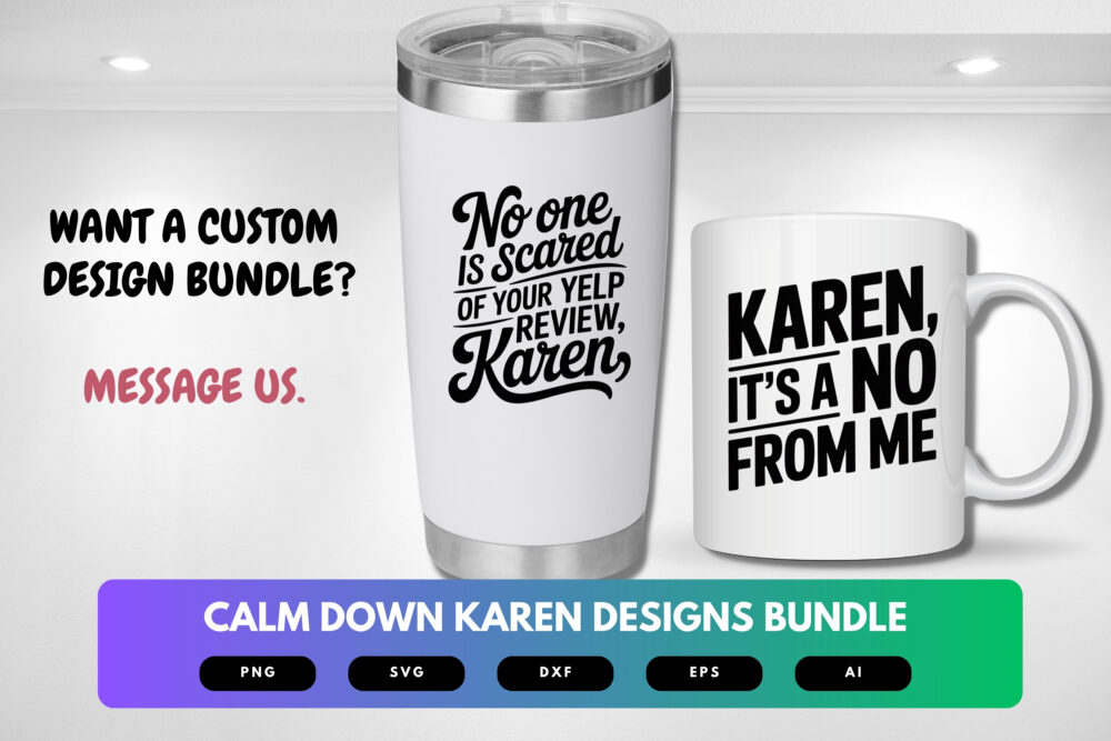 Calm Down Karen SVG Bundle | Funny Quote Clipart, Sarcastic Cut Files for Cricut & Sublimation - Image 2