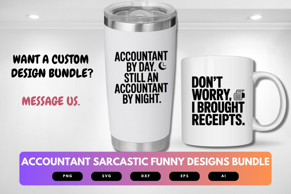 Accountant SVG Bundle | Funny Accounting Quotes, Sarcastic Tax Preparer Cut Files for Cricut & Sublimation - Image 2