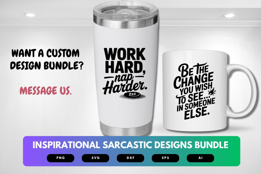 Inspirational Sarcastic SVG Bundle | Funny Motivational Quotes Cut Files for Cricut & Sublimation - Image 2