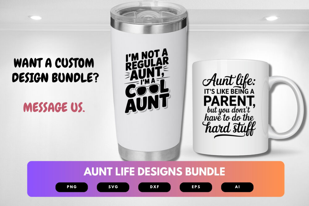 Aunt Life SVG Bundle | Funny Aunt Quotes, Sassy Typography Cut Files for Cricut, Silhouette & Sublimation - Image 8