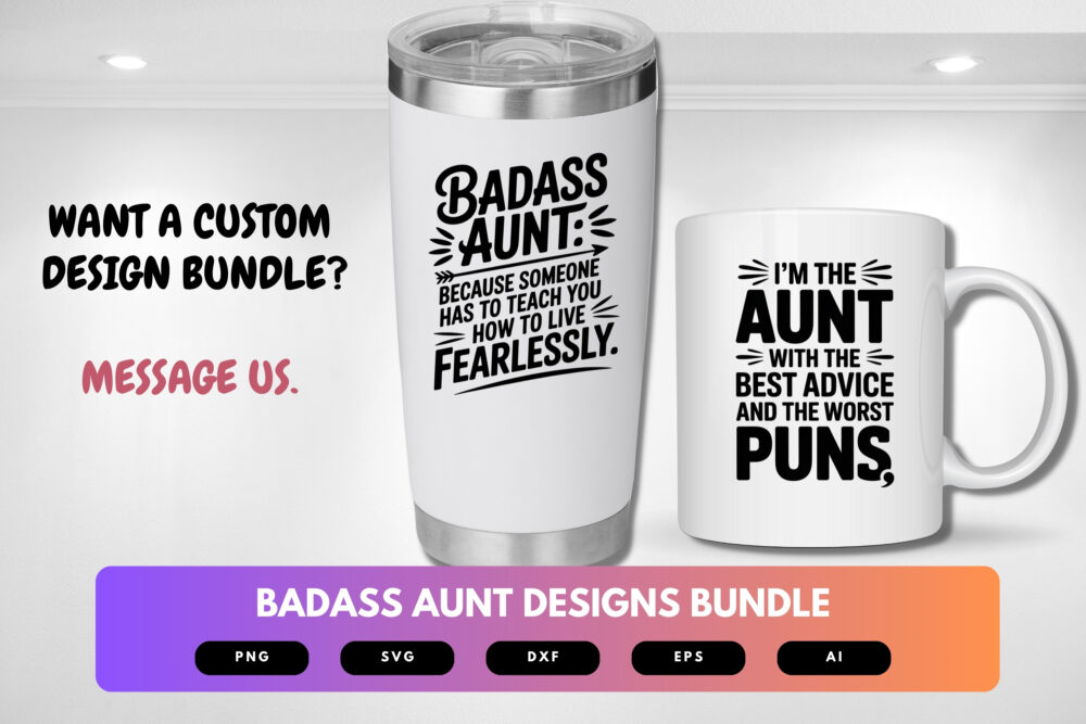 Badass Aunt SVG Bundle | Funny Aunt Quotes, Sassy Typography Cut Files for Cricut, Silhouette & Sublimation - Image 8