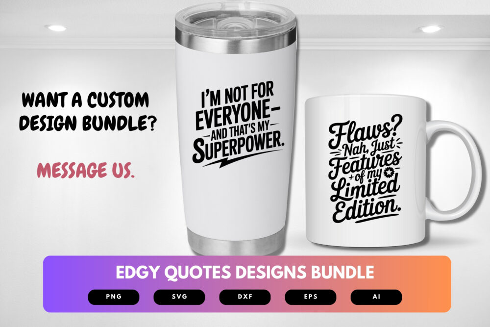 Edgy Quote SVG Bundle | Bold Sayings, Sarcastic Typography Cut Files for Cricut, Silhouette & Sublimation - Image 8