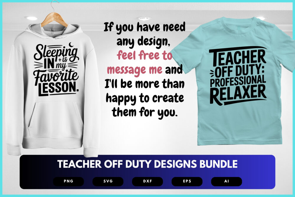 Teacher Off Duty SVG Bundle | Relaxed , Fun Quotes for Teachers for Cricut, Sublimation & DIY Crafts - Image 8