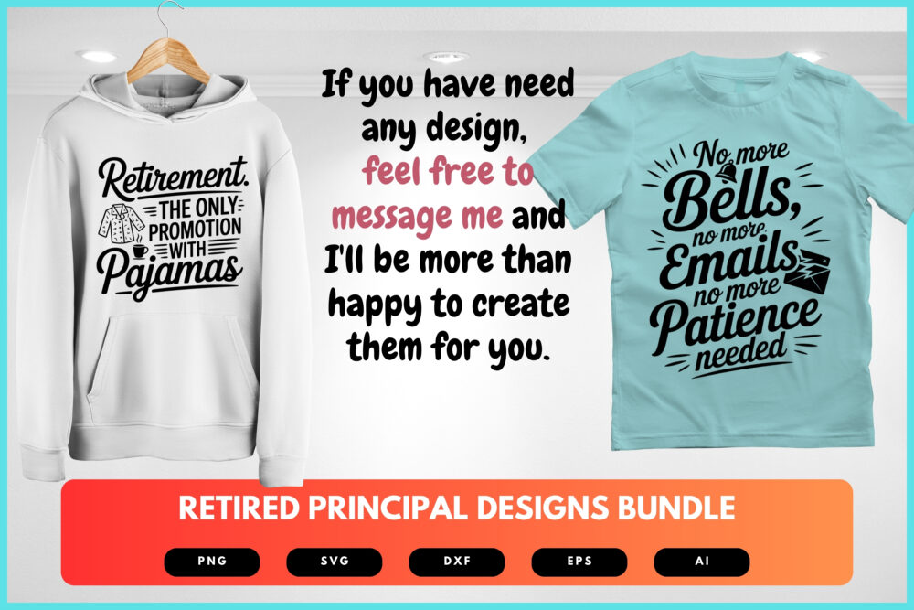 Retired Principal SVG Bundle | Funny School Retirement Quotes , Education Clipart for Cricut, Sublimation & T-Shirts - Image 8