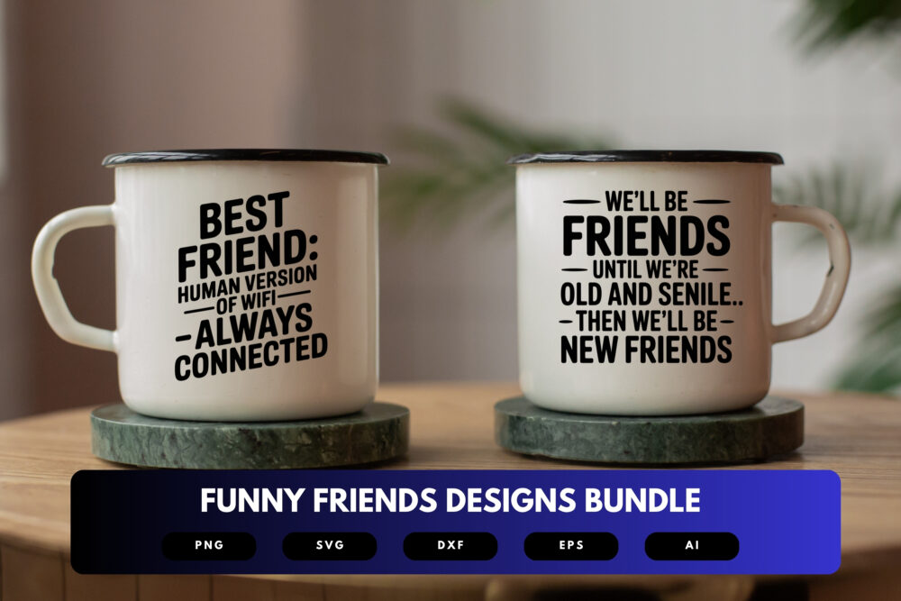 Funny Friends SVG Bundle | Best Friend Quote Designs, Humorous Friendship Clipart Cut Files for Cricut & Sublimation - Image 7