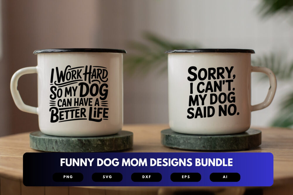 Funny Dog Mom SVG Bundle | Pet Lover Quotes, Dog Silhouette Clipart for Cricut & Sublimation - Image 7